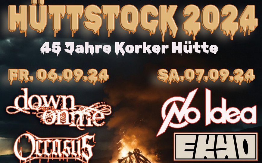 Hüttstock 2024 - 06.09. bis 07.09. mit den Bands Occasus, down on me EKKO und No Idea
